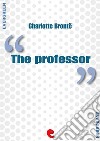 The professor. E-book. Formato EPUB ebook