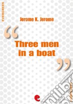 Three men in a boat (to say nothing of the dog). E-book. Formato EPUB ebook