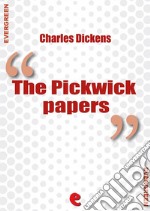 The Pickwick papers. E-book. Formato EPUB ebook