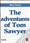 The adventures of Tom Sawyer. E-book. Formato Mobipocket ebook di Mark Twain