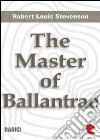 The master of Ballantrae. E-book. Formato EPUB ebook