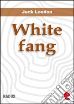 White Fang. E-book. Formato EPUB ebook