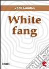 White Fang. E-book. Formato EPUB ebook