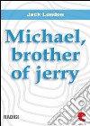 Michael, brother of Jerry. E-book. Formato EPUB ebook