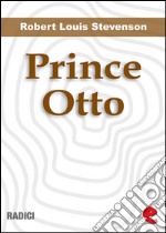 Prince Otto. E-book. Formato EPUB ebook