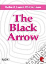 The black arrow. E-book. Formato EPUB ebook