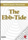 The ebb-tide: a trio and quartette. E-book. Formato EPUB ebook