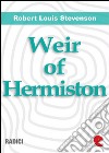 Weir of Hermiston: an unfinished romance. E-book. Formato EPUB ebook