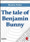 The tale of Benjamin Bunny. E-book. Formato EPUB ebook