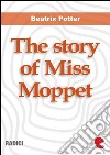 The story of Miss Moppet. E-book. Formato EPUB ebook