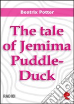 The tale of Jemima Puddle-Duck. E-book. Formato EPUB ebook