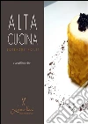 Ricettario di Alta Cucina. E-book. Formato EPUB ebook di Roberto Zito