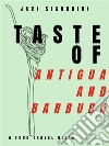 Taste of... Antigua and BarbudaA food travel guide. E-book. Formato EPUB ebook di Juri Signorini