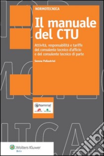 Il manuale del CTU. E-book. Formato PDF ebook di Pollastrini Serena, Namirial S.p.A.