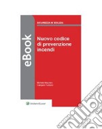 Nuovo codice di prevenzione incendi. E-book. Formato PDF ebook