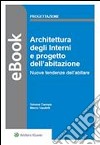 Architettura degli Interni e progetto dell'abitazione. Nuove tendenze dell'abitare. E-book. Formato PDF ebook di Simona Canepa