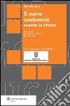 Il nuovo condominio secondo la riforma. E-book. Formato PDF ebook