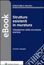 Strutture esistenti in muratura. Valutazione della sicurezza sismica. E-book. Formato PDF ebook