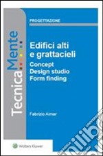 Edifici alti e grattacieli - Concept Design studio Form finding. E-book. Formato PDF ebook