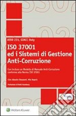 ISO 37001 ed i sistemi di gestione anti-corruzione. Con incluso un modello di manuale anti-corruzione conforme alla Norma ISO 37004. E-book. Formato PDF ebook