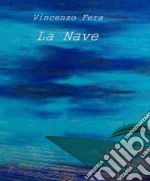 La nave. E-book. Formato EPUB ebook