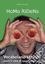 Homo ridens. Vocabolario satirico. Usare in caso di umore depresso. E-book. Formato EPUB ebook