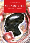 Metamorfer. La gemma di Darwin. E-book. Formato EPUB ebook di Pellegrino De Rosa