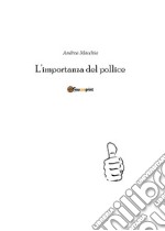 L'importanza del pollice. E-book. Formato EPUB ebook