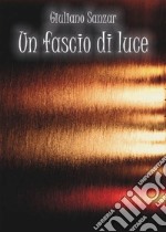 Un fascio di luce. E-book. Formato EPUB ebook