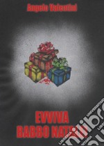 Evviva Babbo Natale!. E-book. Formato EPUB ebook