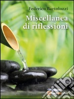 Miscellanea di riflessioni. E-book. Formato PDF ebook