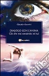 Dialogo con l'anima. E-book. Formato PDF ebook di Claudio Guarini