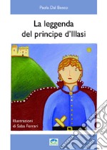 La leggenda del principe d’Illasi. E-book. Formato EPUB ebook