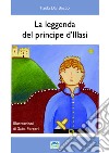 La leggenda del principe d’Illasi. E-book. Formato EPUB ebook