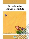 Riccio Pastello e le lettere farfalla. E-book. Formato EPUB ebook di Daniele Ora