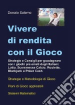 Vivere di Rendita con il Gioco. E-book. Formato Mobipocket