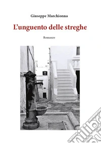 L’unguento delle streghe. E-book. Formato EPUB ebook
