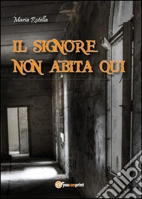 Il signore non abita qui. E-book. Formato EPUB ebook