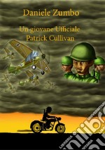 Un giovane ufficiale. Patrick Cullivan. E-book. Formato EPUB ebook