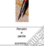 Pensieri e parole scorrono.... E-book. Formato EPUB ebook