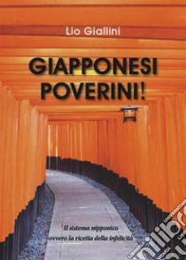 Giapponesi poverini!. E-book. Formato Mobipocket ebook di Lio Giallini