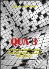 QUA 3. E-book. Formato Mobipocket ebook di Roberto Guido Bijno