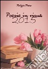 Poesie in rima 2015. E-book. Formato PDF ebook di Patrizia Pinna