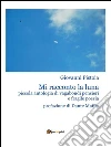 Mi racconto la luna. E-book. Formato PDF ebook di Giovanni Pistoia