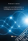 Logos e voluntas nella sofferenza psicologica. I contributi della nuova psicoterapia cognitivo-comportamentale ad orientamento causale e della filosofia morale. E-book. Formato EPUB ebook di Francesca Costantini