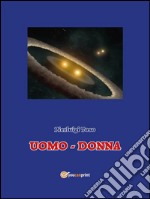 Uomo - Donna. E-book. Formato EPUB ebook