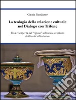 La teologia della relazione cultuale nel dialogo con Trifone. E-book. Formato EPUB