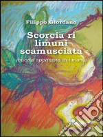 Scorciàri limuni scamusciatà (bucciàappassitàdi limone). E-book. Formato PDF ebook