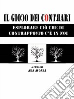 Il gioco dei contrari. E-book. Formato EPUB ebook