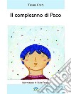 Il compleanno di Paco. E-book. Formato EPUB ebook di Tiziana Costa